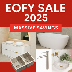 EOFY Sale 2025 – Save Big on Bathroom & Kitchen Essentials
